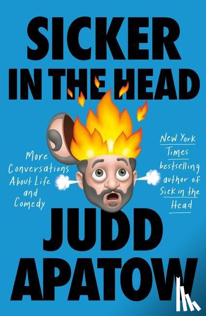 Apatow, Judd - Sicker in the Head