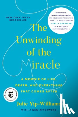 Julie Yip-Williams - The Unwinding of the Miracle