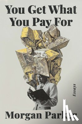 Parker, Morgan - Parker, M: You Get What You Pay for