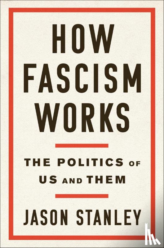 Stanley, Jason - How Fascism Works