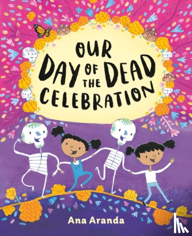 Aranda, Ana - Our Day of the Dead Celebration
