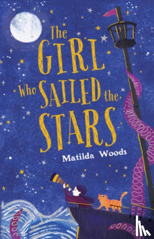 Woods, Matilda - GIRL WHO SAILED THE STARS