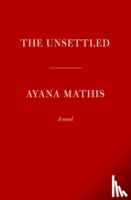 Mathis, Ayana - The Unsettled