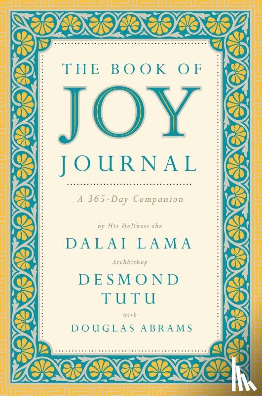 Lama, Dalai, Tutu, Archbishop Desmond - The Book of Joy Journal