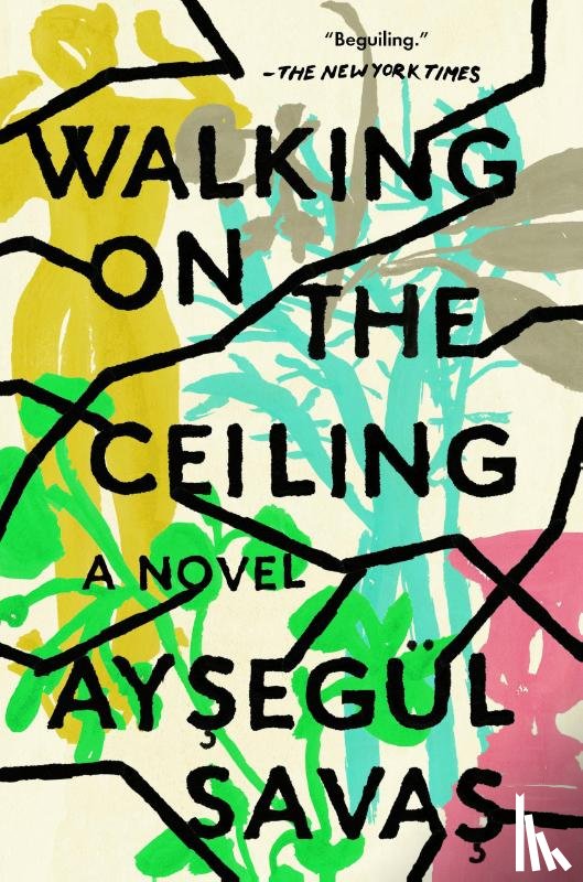 Savas, Aysegul - Walking on the Ceiling