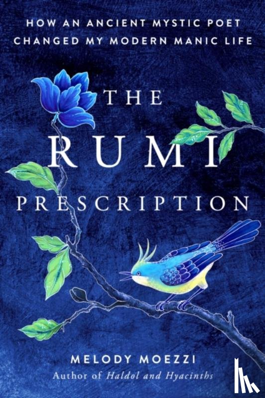 Moezzi, Melody (Melody Moezzi) - The Rumi Prescription