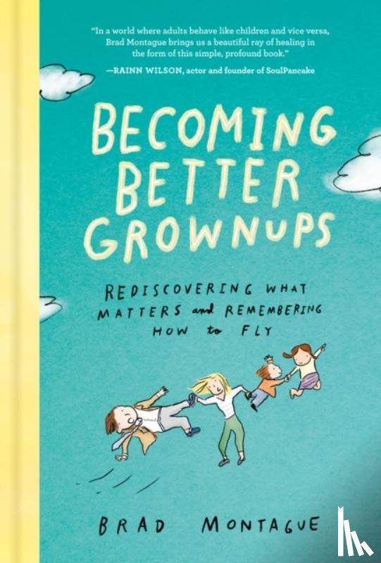 Montague, Brad - Becoming Better Grownups