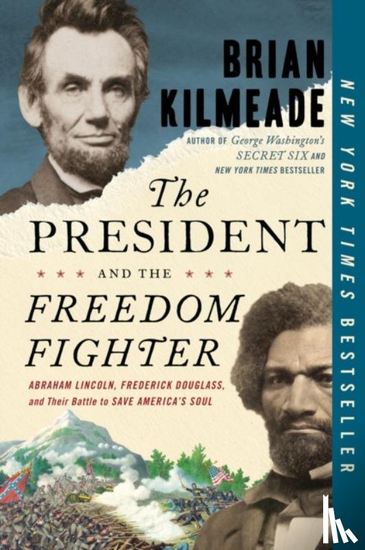 Kilmeade, Brian - The President and the Freedom Fighter