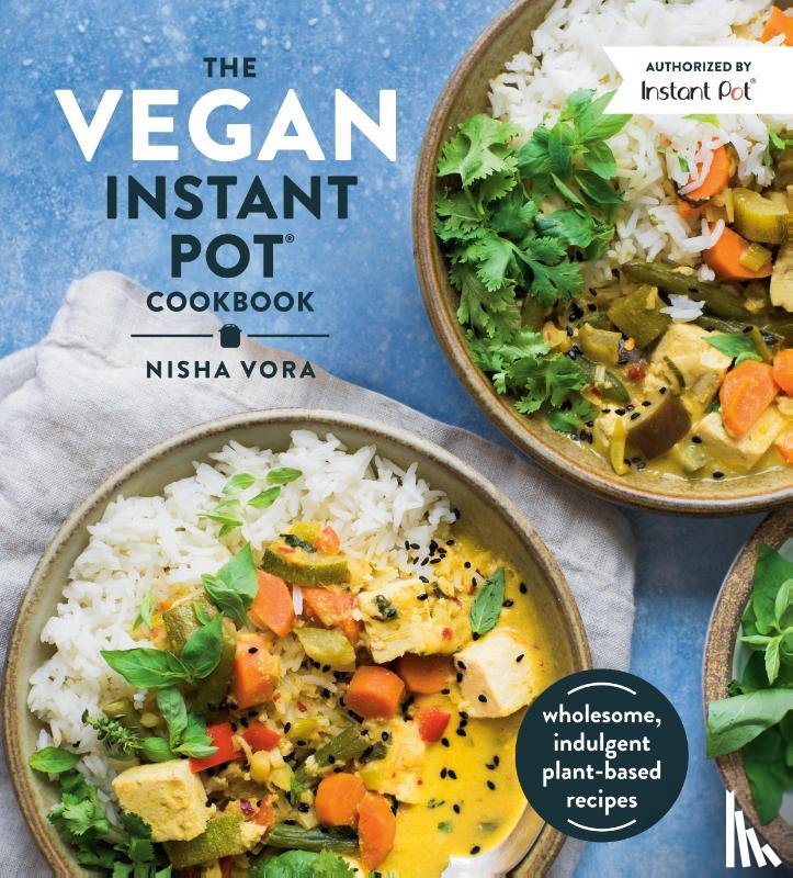 Vora, Nisha - The Vegan Instant Pot Cookbook
