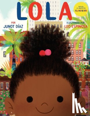 Junot Diaz, Leo Espinosa - Lola