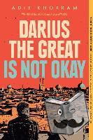 Khorram, Adib - Darius the Great Is Not Okay