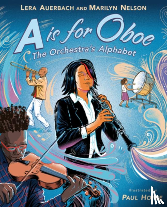 Auerbach, Lera, Nelson, Marilyn - A is for Oboe: The Orchestra's Alphabet