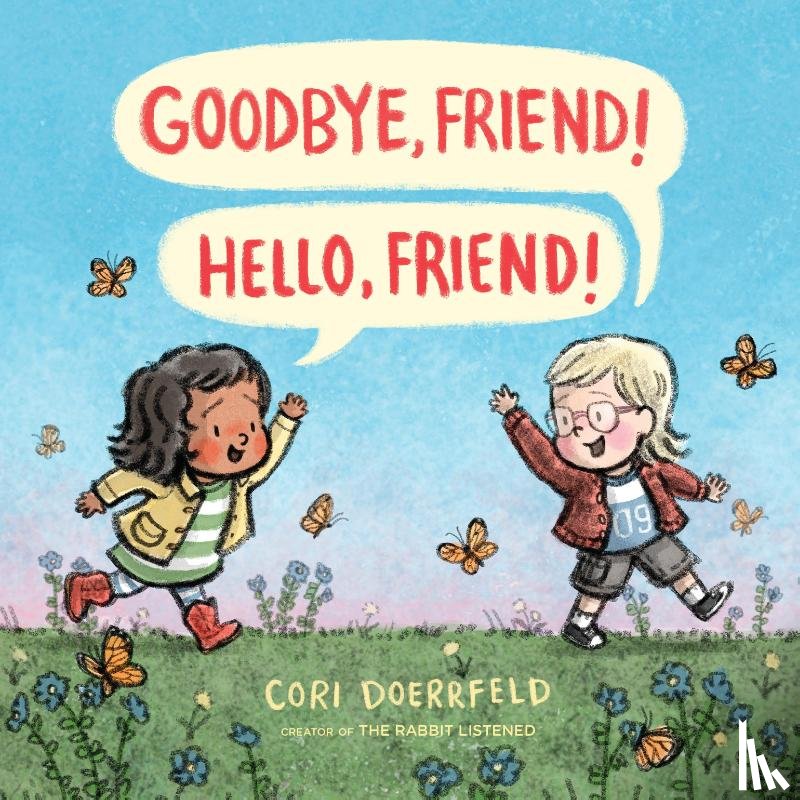Cori Doerrfeld - Goodbye, Friend! Hello, Friend!