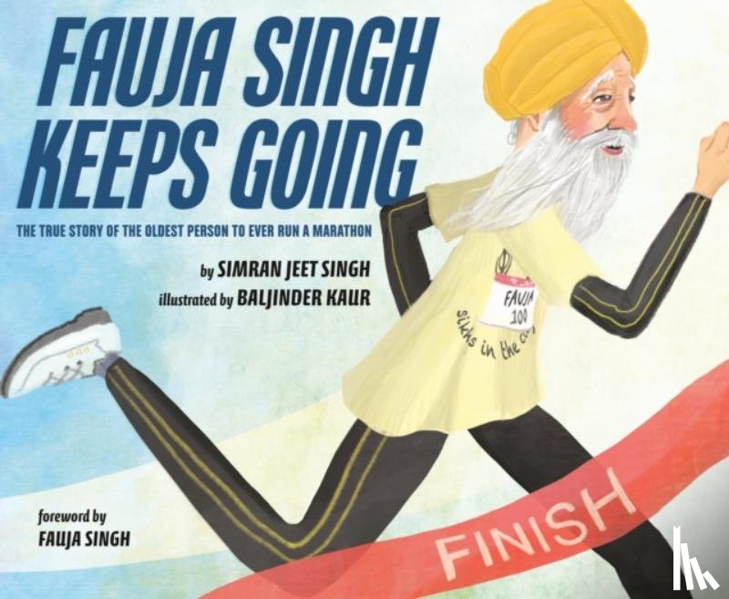 Singh, Simran Jeet - Fauja Singh Keeps Going