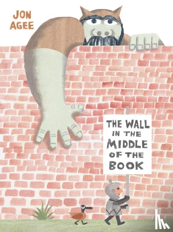 Jon Agee - The Wall in the Middle of the Book