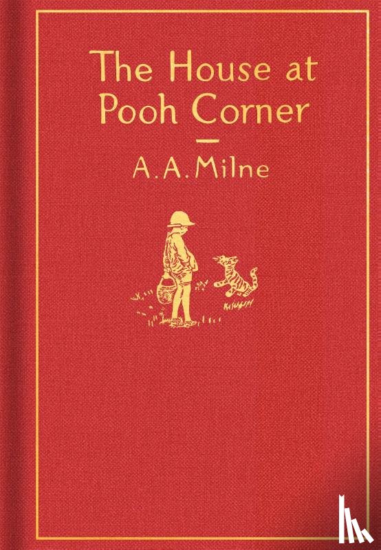 Milne, A. A. - House at Pooh Corner: Classic Gift Edition