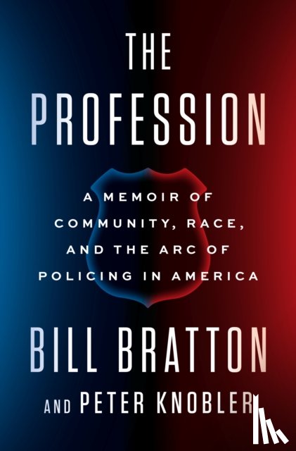 Bratton, Bill, Knobler, Peter - The Profession