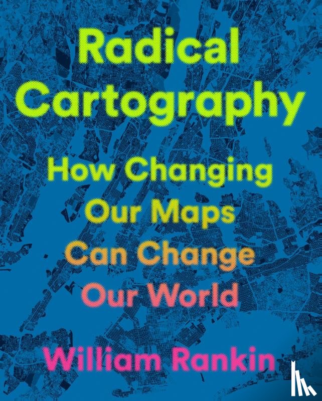 Rankin, William - Radical Cartography