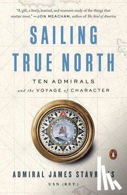 Admiral James Stavridis, USN - Sailing True North