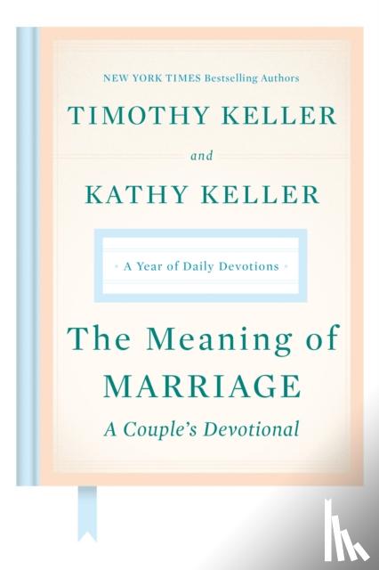 Timothy Keller, Kathy Keller - The Meaning of Marriage: A Couple's Devotional
