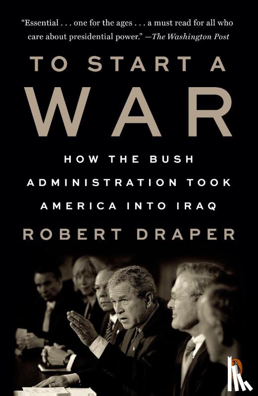 Draper, Robert - To Start a War