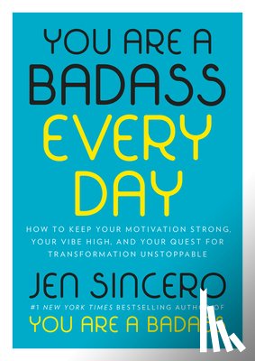 Sincero, Jen - You Are a Badass Every Day
