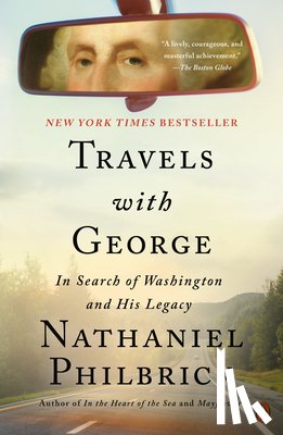 Philbrick, Nathaniel - Travels with George: In Search of Washington and His Legacy