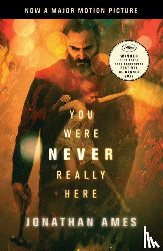 Ames, Jonathan - You Were Never Really Here (Movie Tie-In)