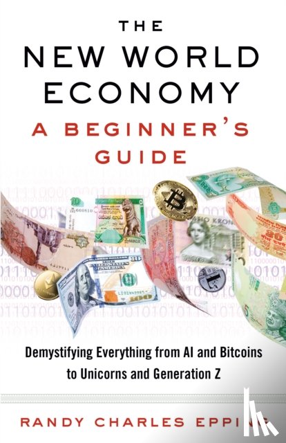 Epping, Randy Charles - New World Economy: A Beginner's Guide