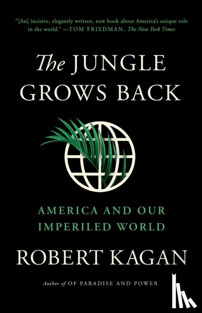 Kagan, Robert - The Jungle Grows Back
