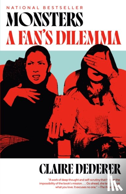 Dederer, Claire - Monsters: A Fan's Dilemma