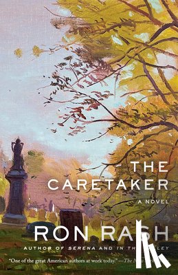 Rash, Ron - Rash, R: Caretaker