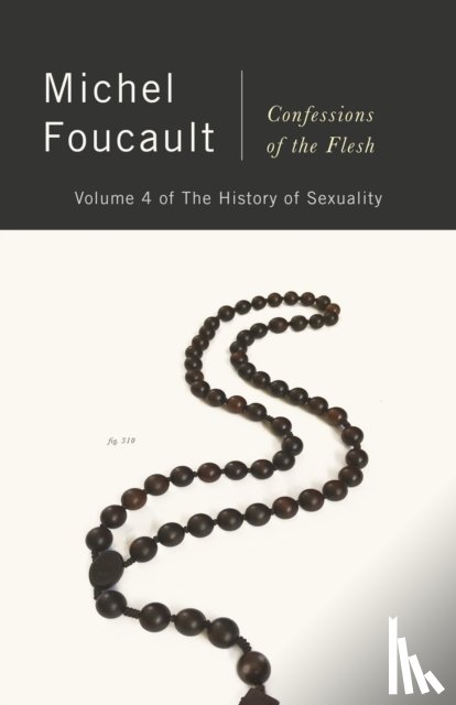 Foucault, Michel - Confessions of the Flesh