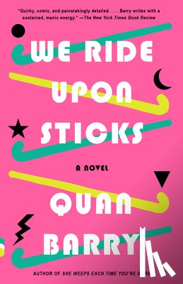 Barry, Quan - Barry, Q: We Ride Upon Sticks