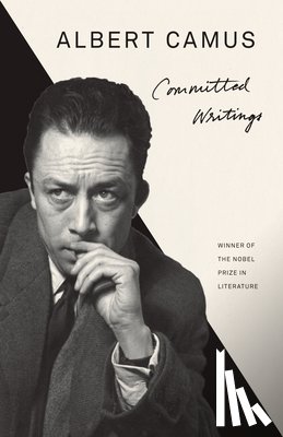 Albert Camus - Committed Writings