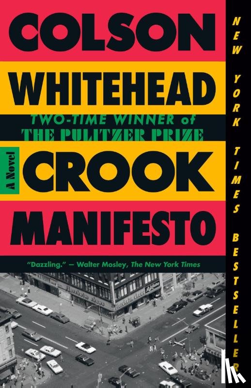 Whitehead, Colson - Crook Manifesto