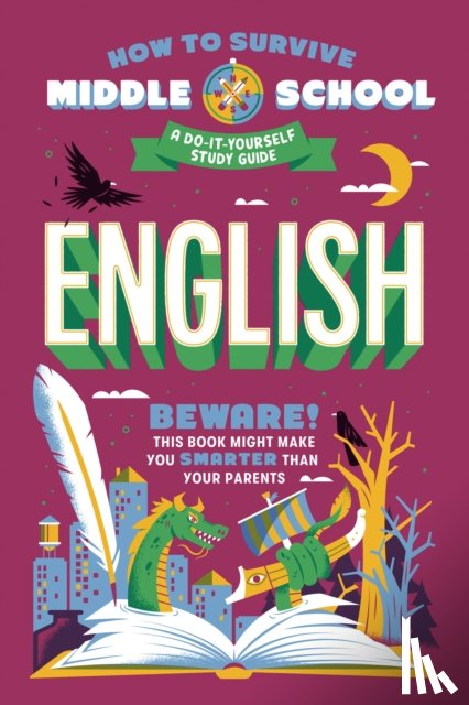 Ciatto, Nina, Tucker, Dan - How to Survive Middle School: English