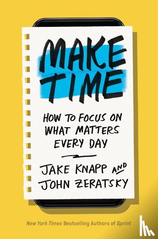 Knapp, Jake, Zeratsky, John - Make Time