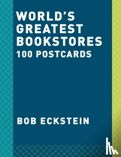 Eckstein, Bob - World's Greatest Bookstores - 100 Postcards