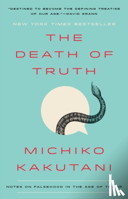 Kakutani, Michiko - The Death of Truth