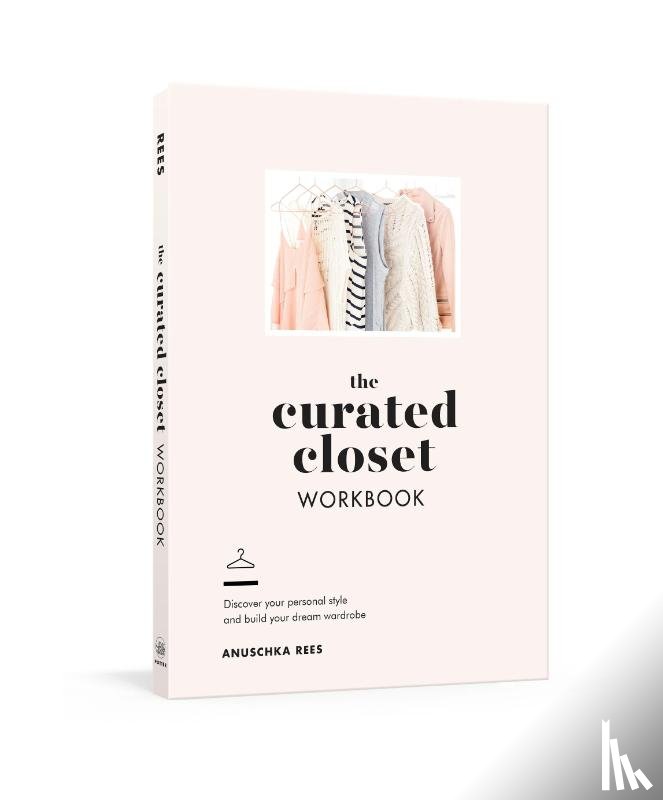 Rees, Anuschka - The Curated Closet Workbook