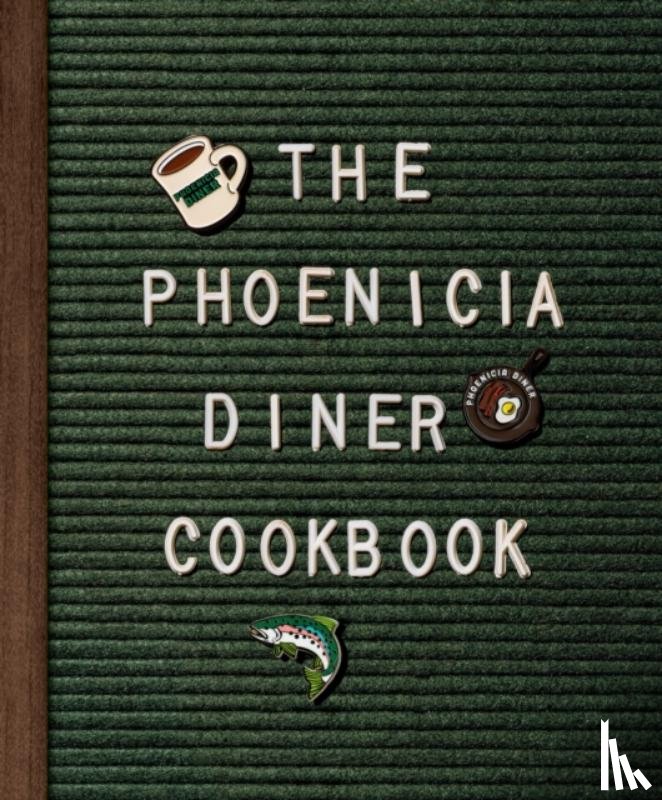 Cioffi, Mike, Bradley, Chris - Phoenicia Diner Cookbook