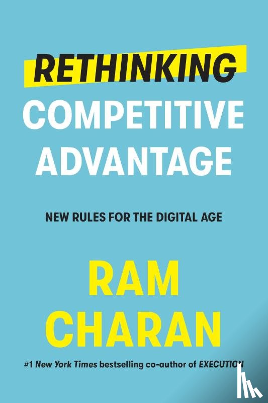 Charan, Ram - Rethinking Competitive Advantage