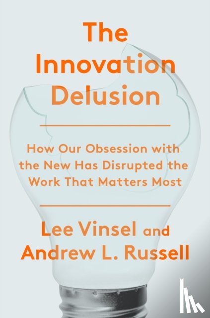 Vinsel, Lee - The Innovation Deulsion