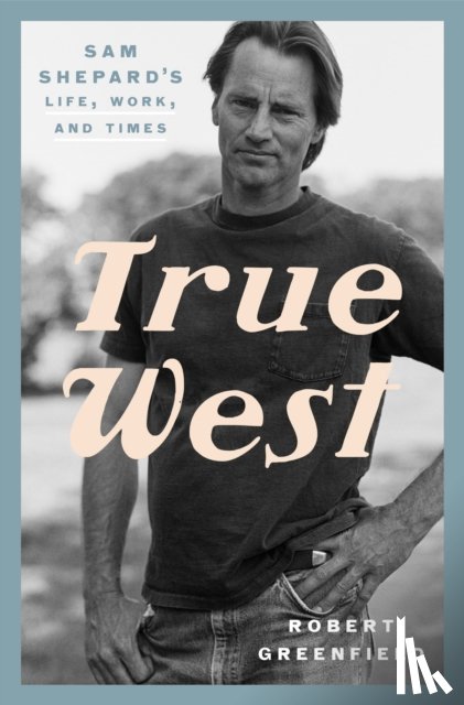 Greenfield, Robert - True West