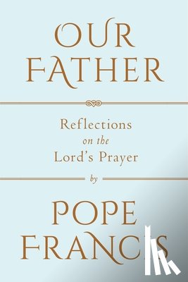Pope Francis - Our Father