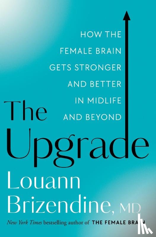Louann Brizendine, MD - Upgrade