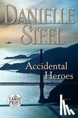 Steel, Danielle - Accidental Heroes