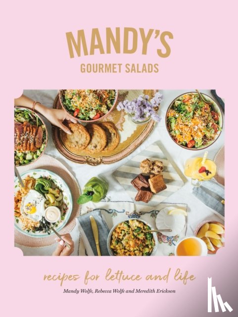 Wolfe, Mandy, Wolfe, Rebecca, Erickson, Meredith - Mandy's Gourmet Salads