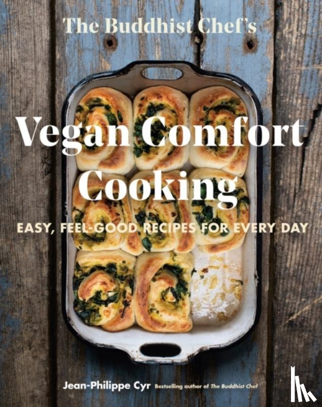Cyr, Jean-Philippe - The Buddhist Chef's Vegan Comfort Cooking
